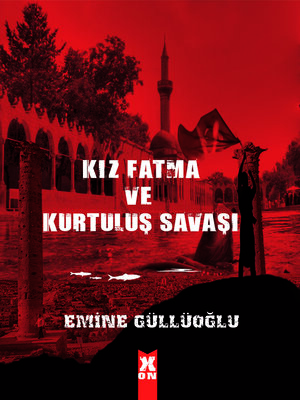 cover image of Kız Fatma ve Kurtuluş Savaşı